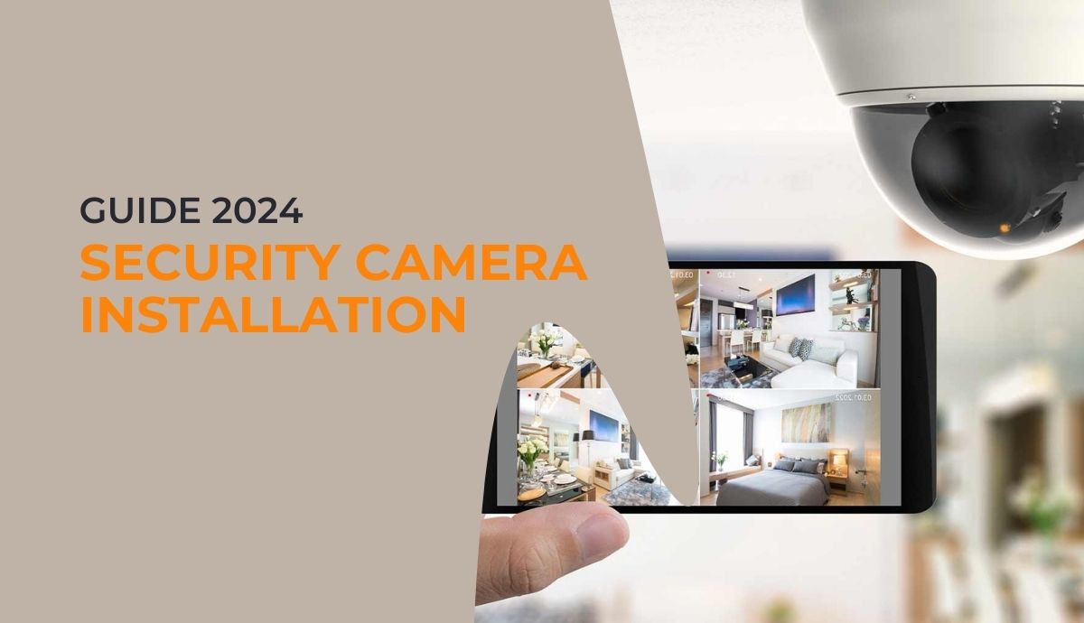 Security Camera Installation Guide 2024
