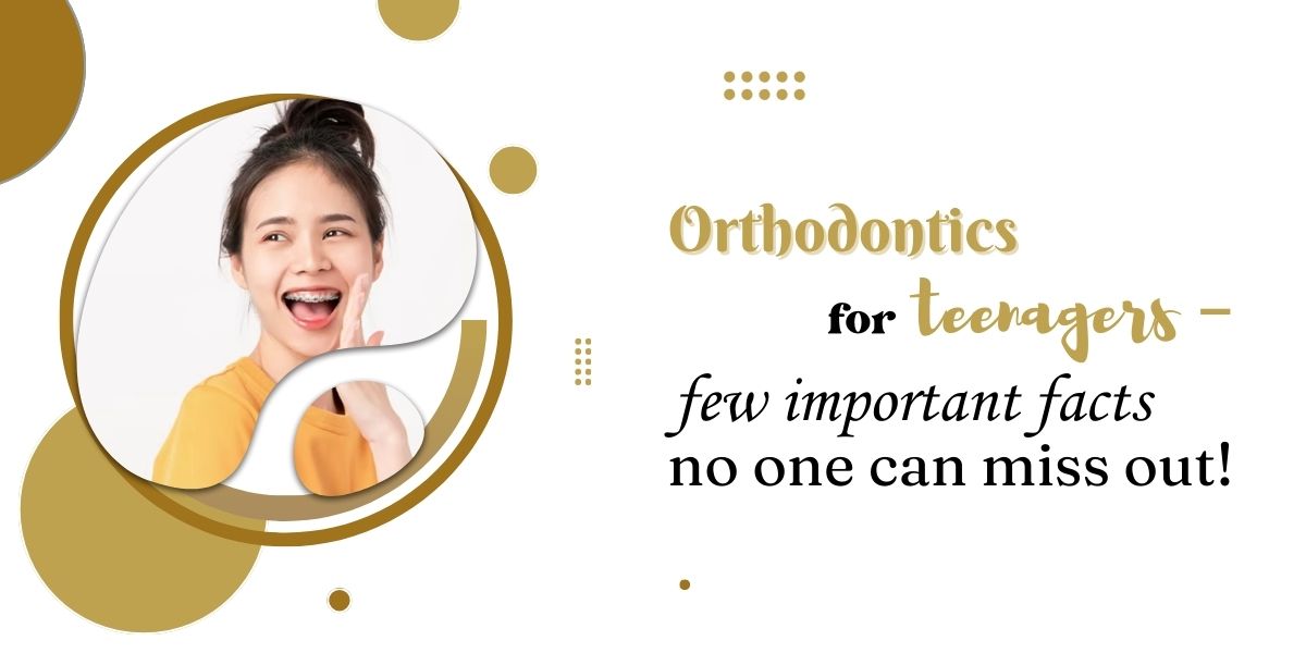 Orthodontics-for-teenagers-–-few-important-facts-no-one-can-miss-out