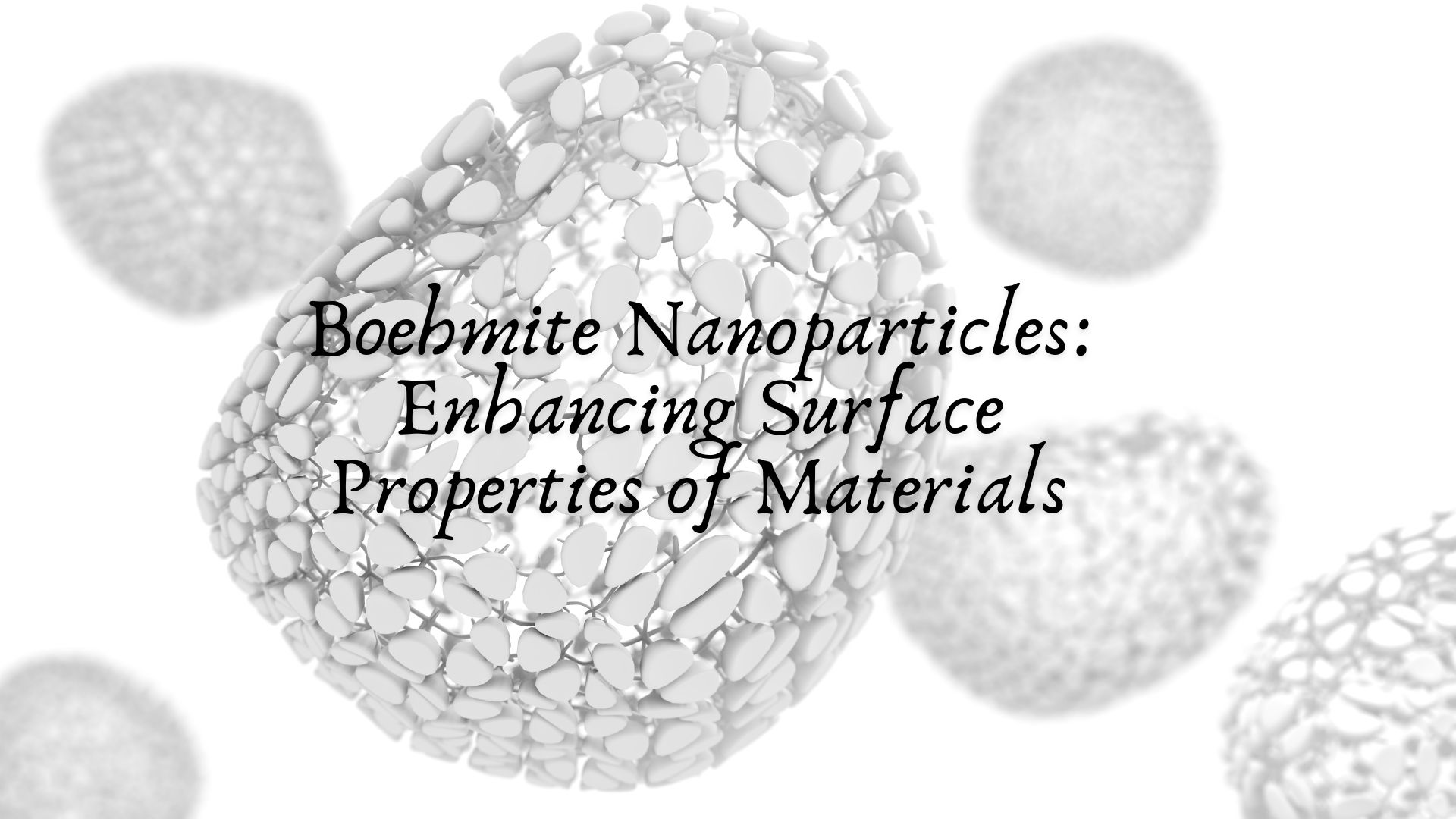 Boehmite Nanoparticles: Enhancing Surface Properties of Materials