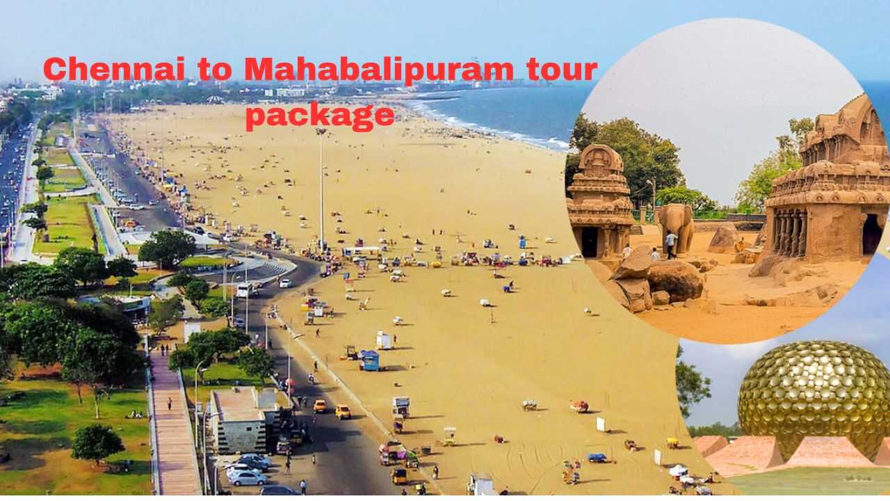 Chennai to Mahabalipuram tour package