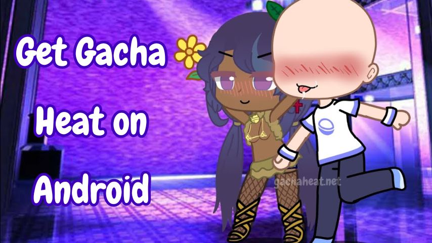 Get Gacha Heat on Android