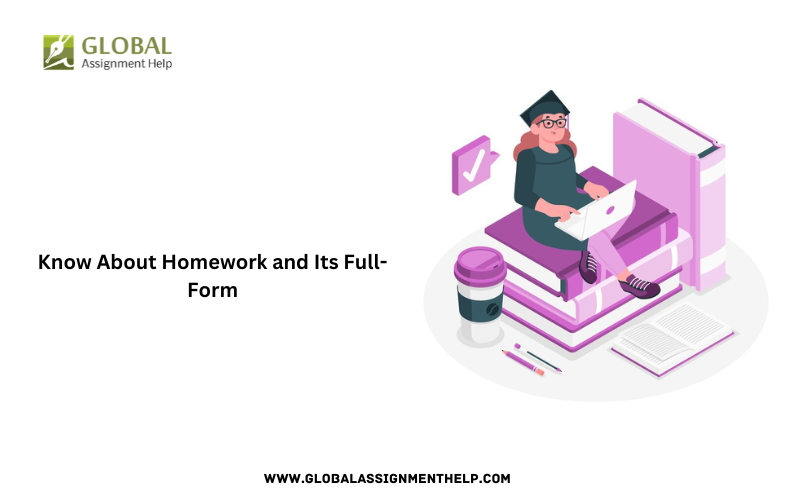 Know About Homework and Its Full-Form.