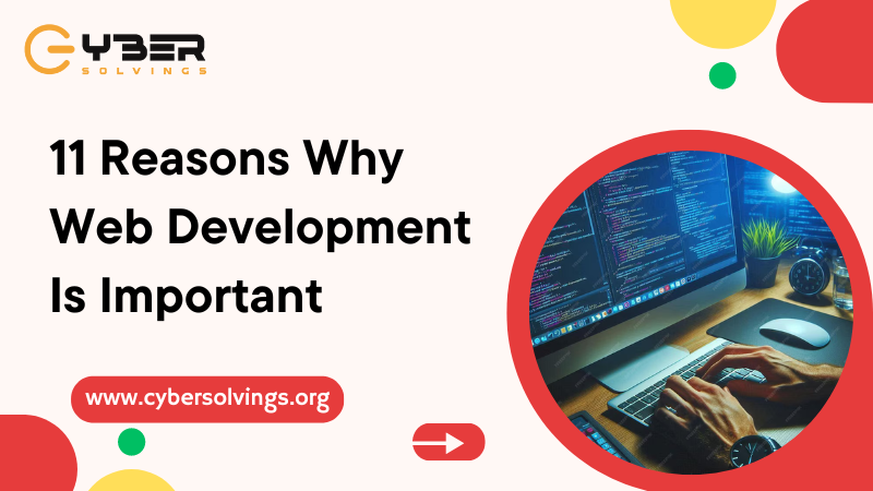 11 Reasons Why Web Development Is Important