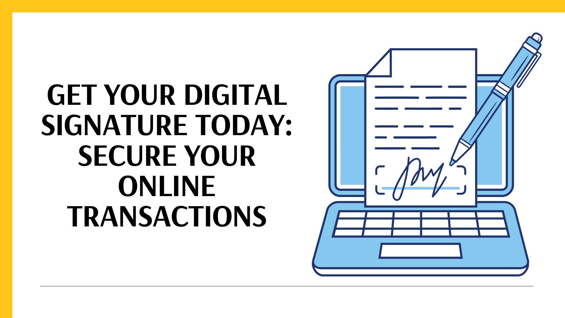 Get Your digital signature Today Secure Your Online Transactions