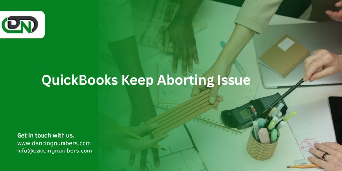 QuickBooks Keep Aborting