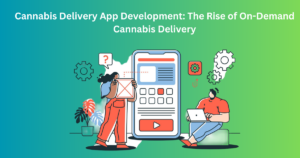 Cannabis Delivery App Development