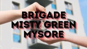 Brigade Misty Green Mysore