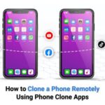 How to Clone a Phone Remotely Using Phone Clone Apps