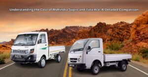 Comparision of Mahindra Supro and Tata Ace Prices