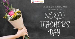 Significant Cards and Messages on World Teachers' Day