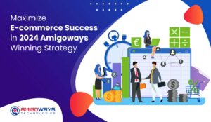 Boost Your Business with Amigoways Expert eCommerce Development Services