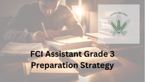 How to Balance Job and Preparation for FCI Assistant Grade 3 Exam?