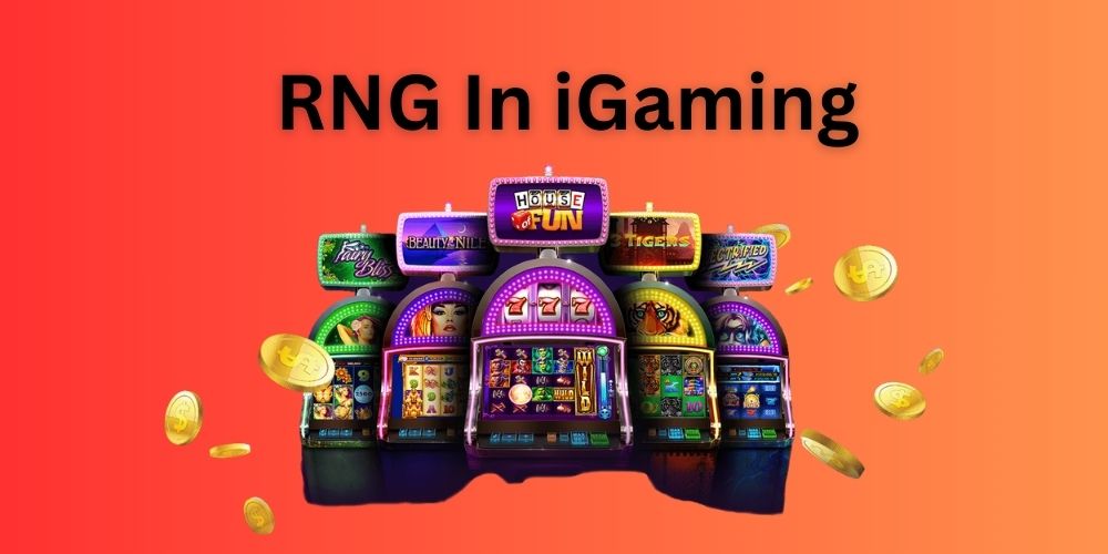 RNG In iGaming