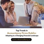 Top Trends in Accountancy Firms: Adapting to a Changing Financial Landscape