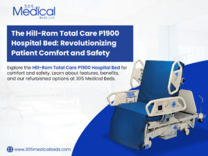 The Hill-Rom Total Care P1900 Hospital Bed Revolutionizing Patient Comfort and Safety