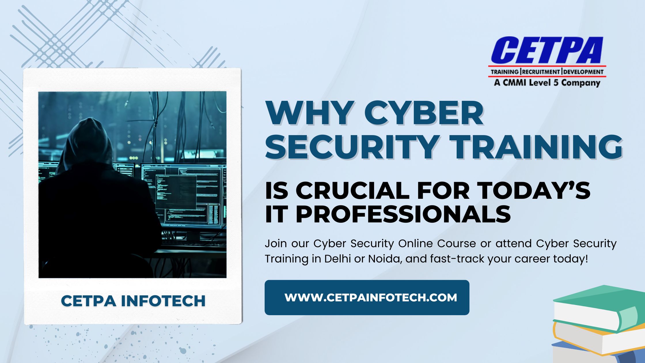 Why Cyber Security Training is Crucial for Today’s IT Professionals - CETPA Infotech