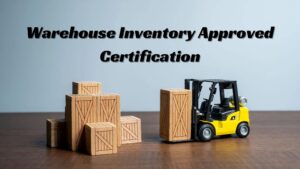 Warehouse Inventory Approved Certification