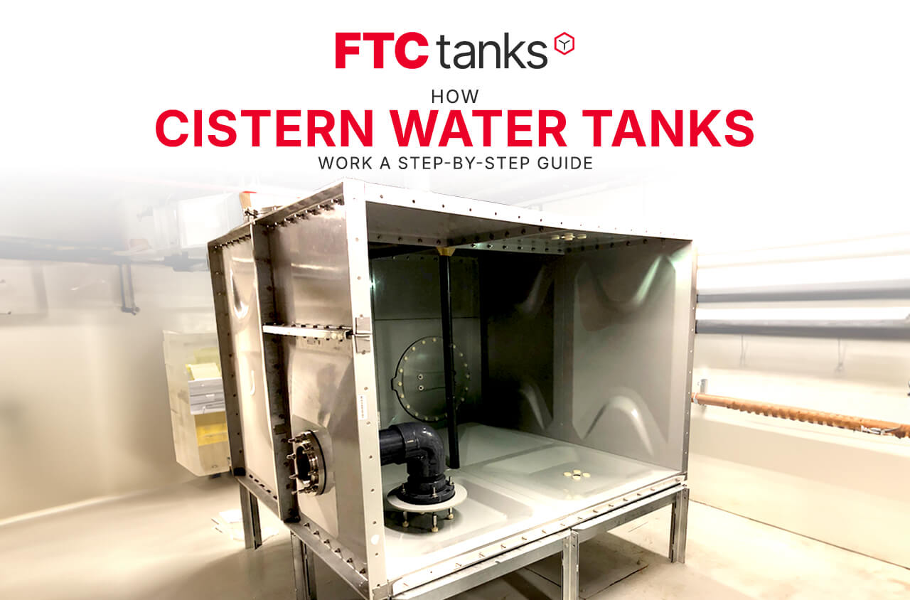 How Cistern Water Tanks Work: A Step-by-Step Guide