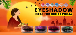 Eyeshadow Ideas for chhat Puja