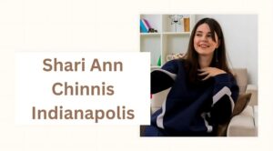 Shari Ann Chinnis Indianapolis