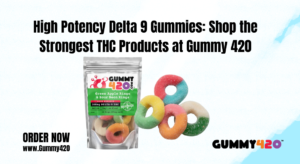 High Potency Delta 9 Gummies