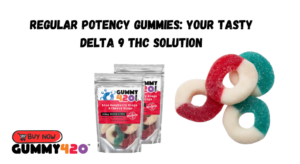 Delta 9 Regular Potency Gummies